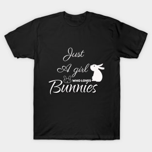 Just a girl who love bunnies T-Shirt